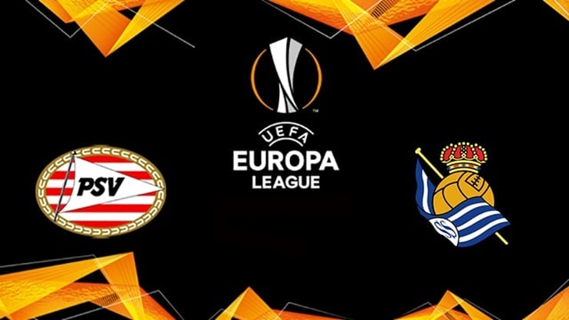 Soi kèo PSV vs Real Sociedad, 17/09/2021 - Europa League