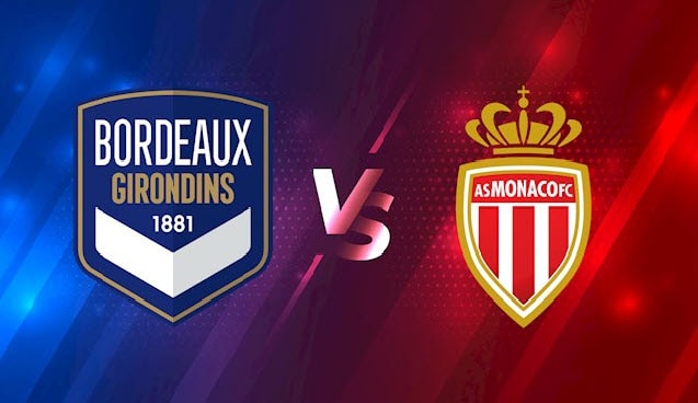 Soi kèo bóng đá W88.ws – Bordeaux vs Monaco, 21/02/2022