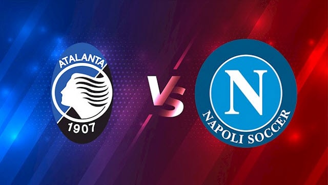 Soi keo bong da W88 – Atalanta vs Napoli, 03/04/2022