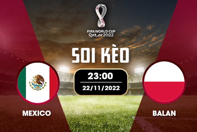 Soi kèo bóng đá W88.ws – Mexico vs Ba Lan, 22/11/2022– Giải World Cup