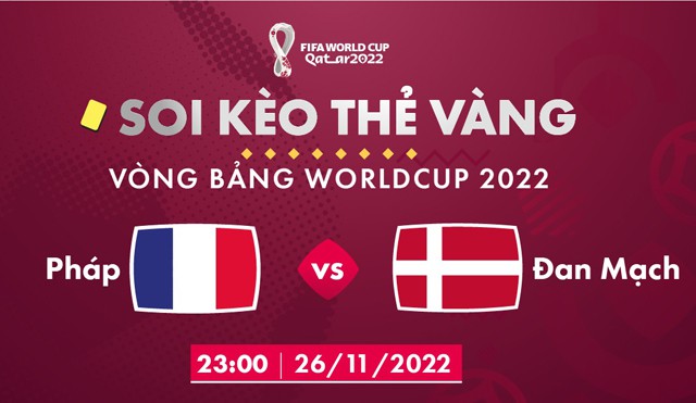 Soi keo bong da W88.ws – Phap vs Dan Mach, 26/11/2022– Giai World Cup