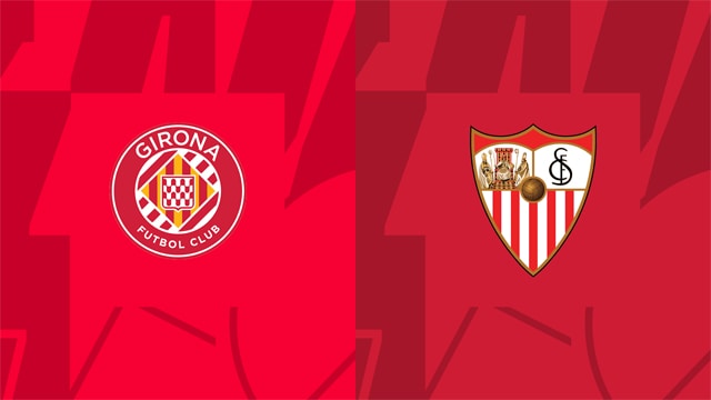 Soi keo bong da W88.ws – Girona vs Sevilla, 14/01/2023– Giai VDQG Tay Ban Nha